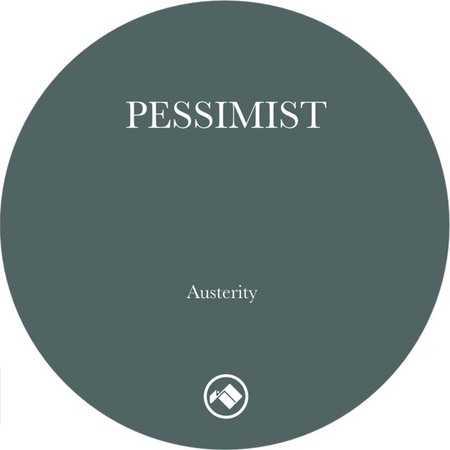 PESSIMIST AUSTERITY 640
